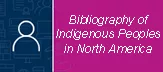 Bibliography of Indigenous Peoples in North America banner